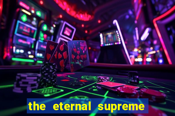 the eternal supreme 288 pt br